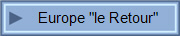 Europe "le Retour"