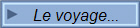 Le voyage...