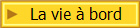 La vie  bord